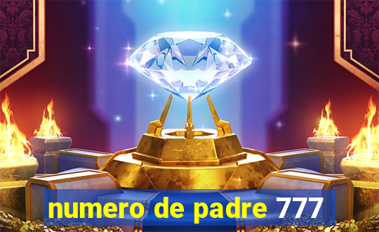 numero de padre 777