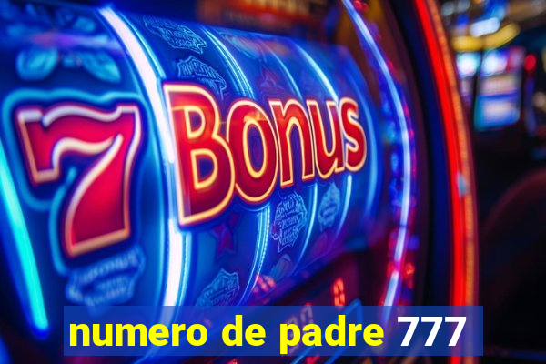 numero de padre 777