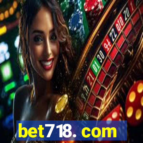 bet718. com