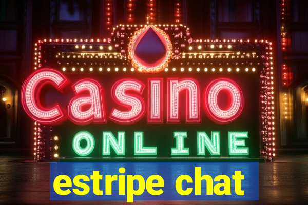 estripe chat