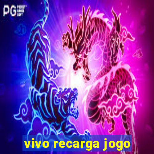 vivo recarga jogo