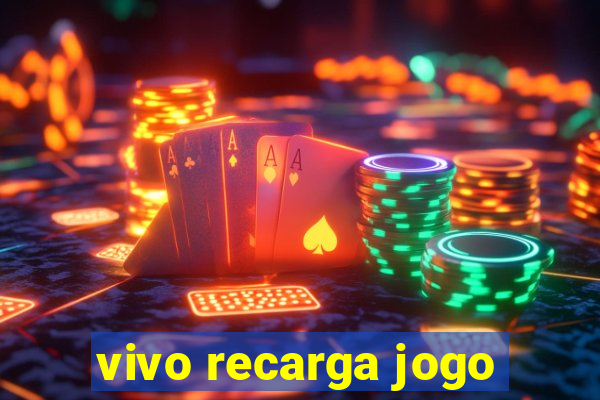 vivo recarga jogo