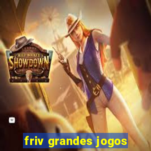 friv grandes jogos