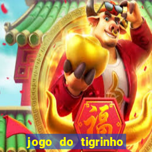 jogo do tigrinho paga de verdade