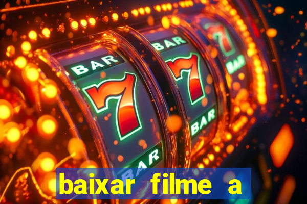 baixar filme a bela e a fera