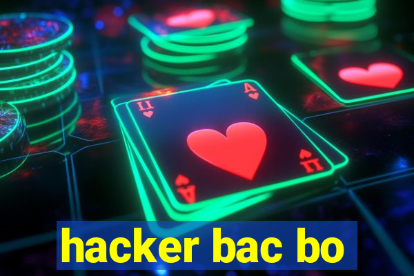 hacker bac bo