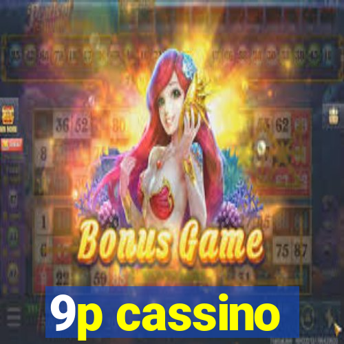 9p cassino