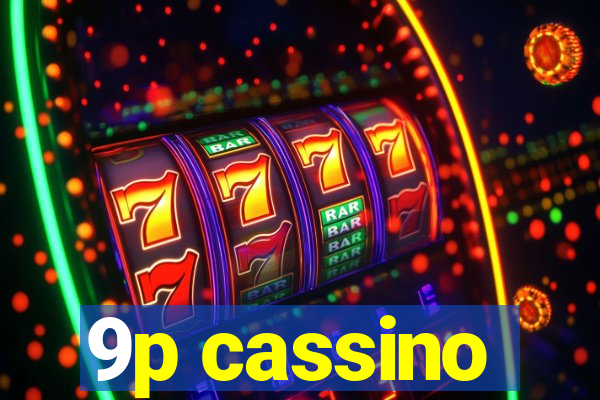 9p cassino