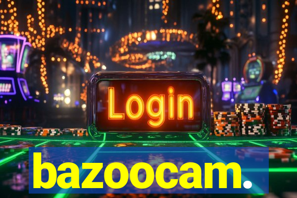 bazoocam.