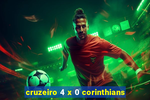 cruzeiro 4 x 0 corinthians