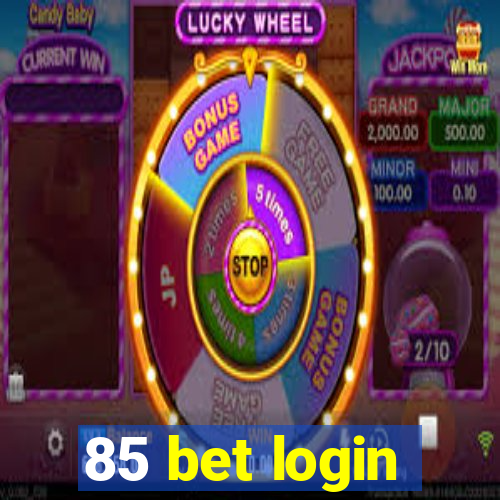 85 bet login