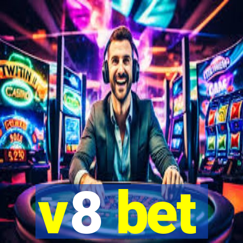 v8 bet