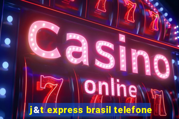 j&t express brasil telefone