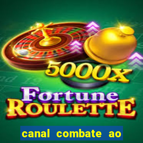 canal combate ao vivo multi canais