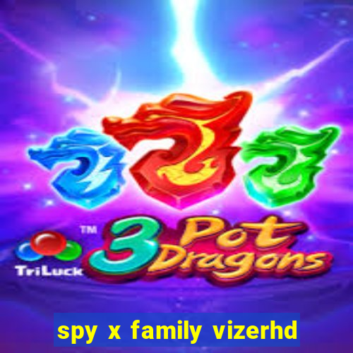 spy x family vizerhd