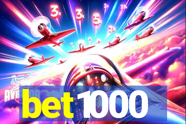 bet1000