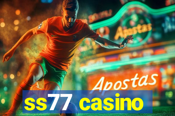 ss77 casino