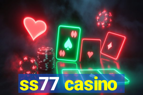 ss77 casino