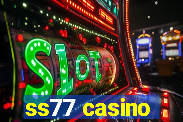 ss77 casino