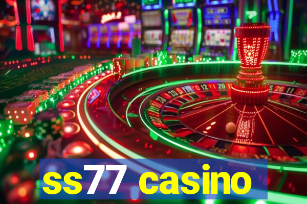 ss77 casino