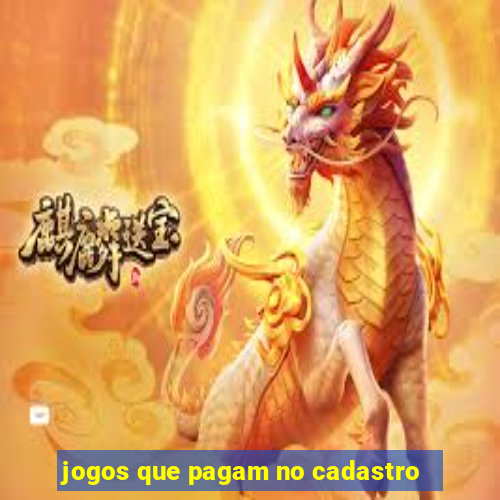 jogos que pagam no cadastro