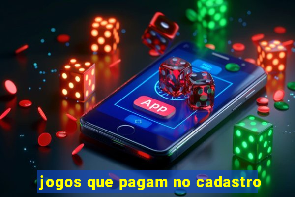 jogos que pagam no cadastro