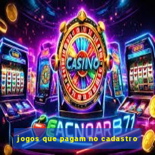 jogos que pagam no cadastro