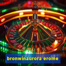 bronwinaurora erome