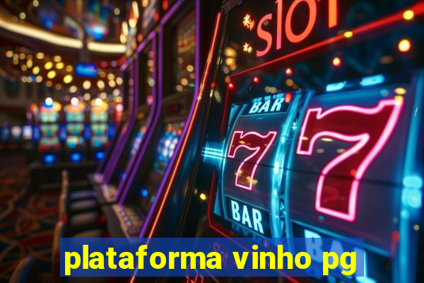 plataforma vinho pg