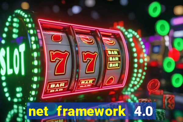 net framework 4.0 v 30319 windows 7