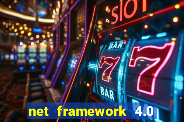 net framework 4.0 v 30319 windows 7