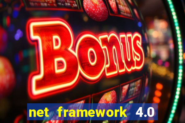 net framework 4.0 v 30319 windows 7