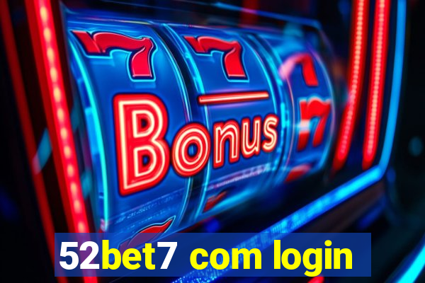 52bet7 com login