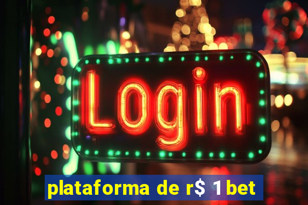 plataforma de r$ 1 bet