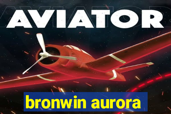 bronwin aurora