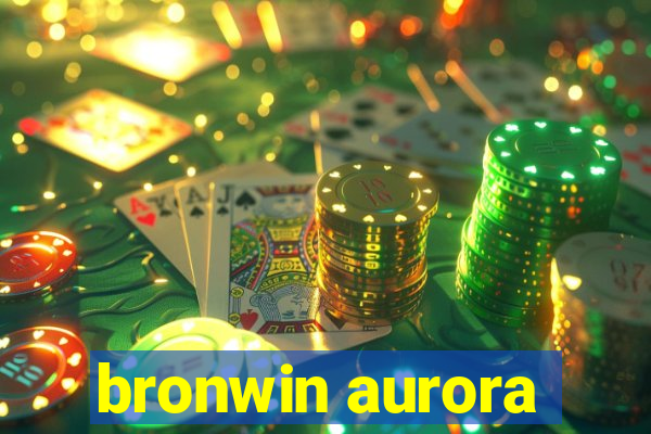 bronwin aurora