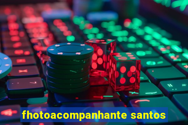 fhotoacompanhante santos