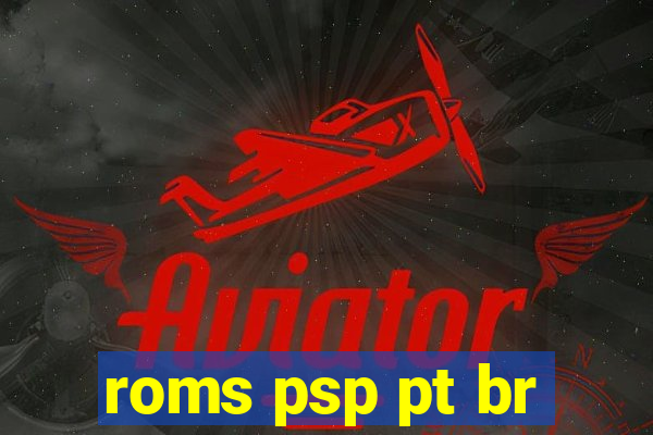 roms psp pt br