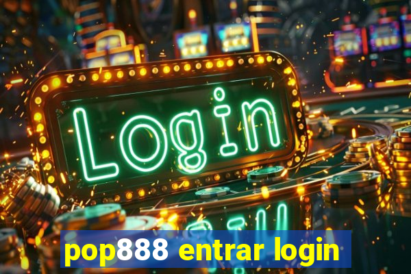 pop888 entrar login