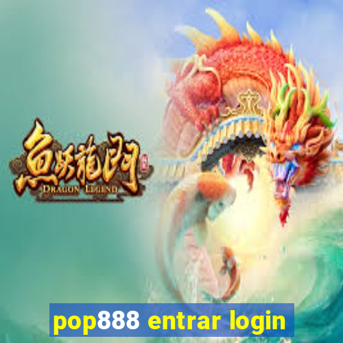 pop888 entrar login