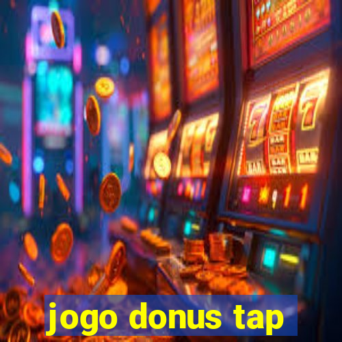 jogo donus tap