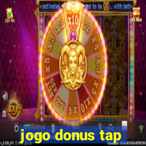 jogo donus tap