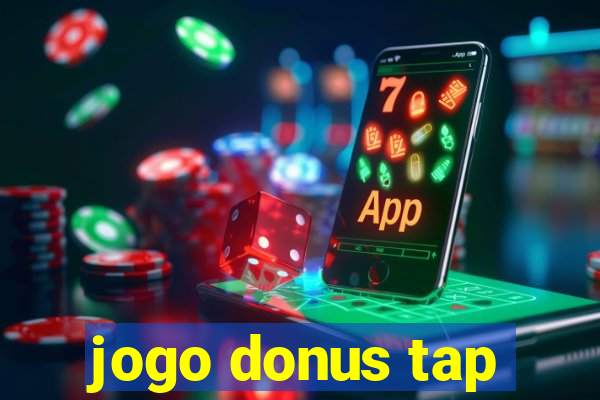 jogo donus tap