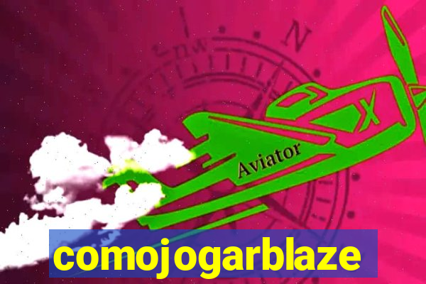 comojogarblaze