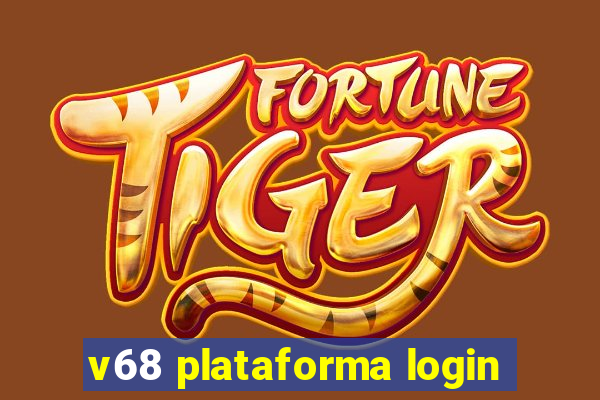 v68 plataforma login