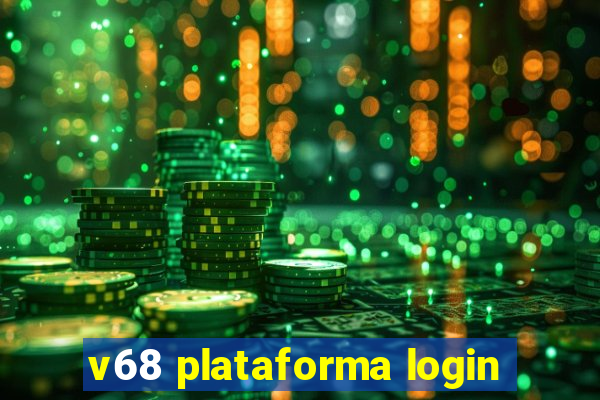 v68 plataforma login