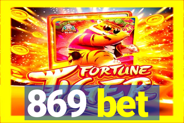 869 bet