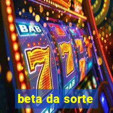 beta da sorte