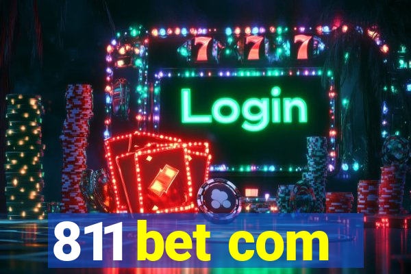 811 bet com