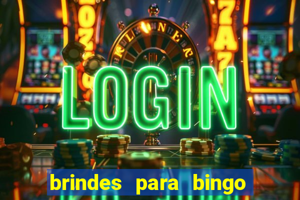 brindes para bingo de empresa